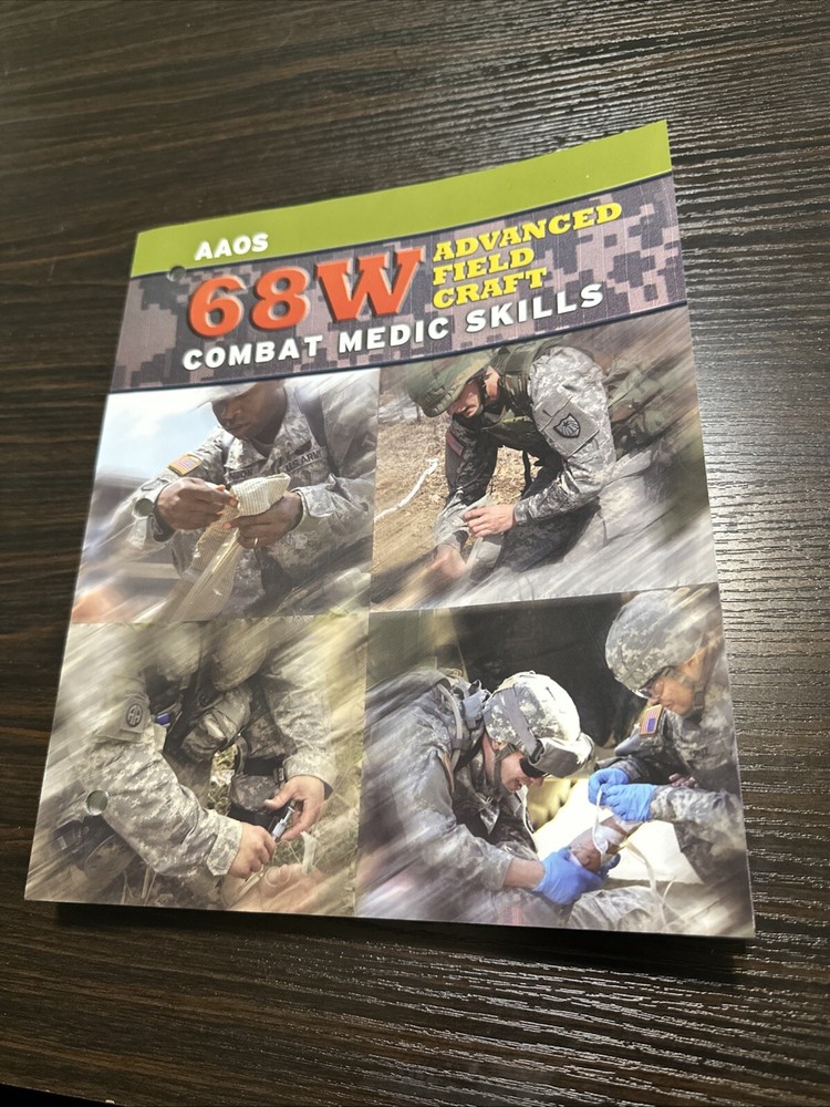 68 W Advanced Field Craft : Combat Medic Skills by American Academy of…