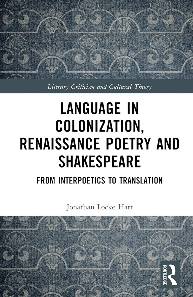 Language in Colonization, Renaissance Poetry and Shakespeare : From Interpoet…