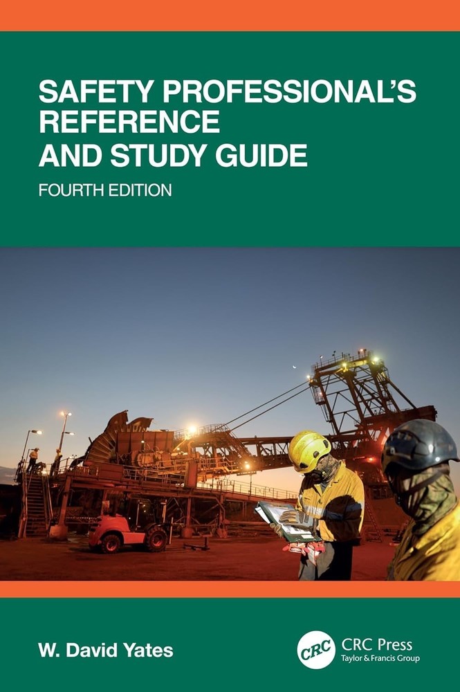 Safety Professional’s Reference and Study Guide, Fourth Edition 4th Edition